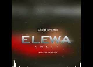Ossam Smartboi Elewa Swali Official Audio Prod By Promaker