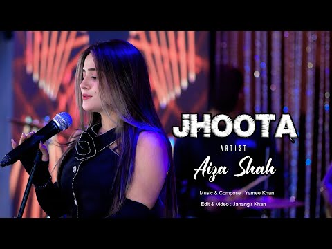 JHOOTA New Song 2026 Aiza Shah Urdu Hindi Song 4K Music Video Yamee Studio