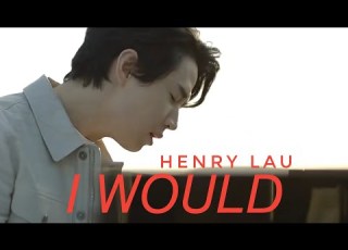 Henry Lau I Would Henrylau