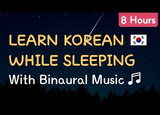  Learn Korean While Sleeping 8 Hours With Binaural Music Learn Basic Korean Phrases