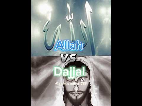 Allah Vs Dajjal Comparison Allahﷻ Dajjal Muslim Edit Islam Shortfeeds Allah Vs Dajjal Comparison Allahﷻ Dajjal Muslim Edit Islam Shortfeeds