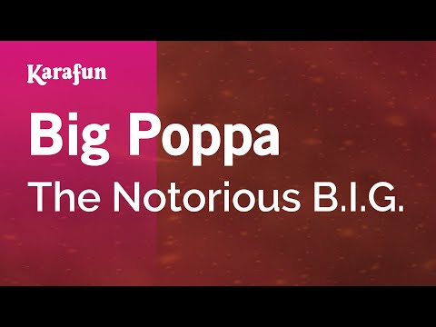 Big Poppa The Notorious B I G Karaoke Version KaraFun