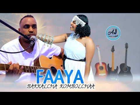 Bakkalcha Kombolchaa FAAYA New Oromo Music 2026 Official Music