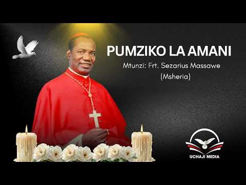 PUMZIKO LA AMANI FRT SEZARIUS MASSAWE MSHERIA