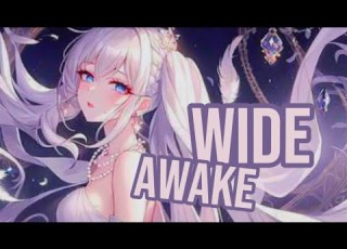  Katy Perry Wide Awake Nightcore Lyrics
