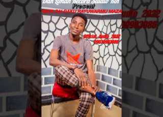 Shehu Muttaka Dan Liman MATA SAI DAKU RAYUWARMU MAZA Official Audio Song 2022