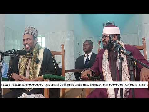 2025 Day 23 Sheikh Dahiru Usman Bauchi Ramadan Tafsir 2025 Day 23 Sheikh Dahiru Usman Bauchi Ramadan Tafsir