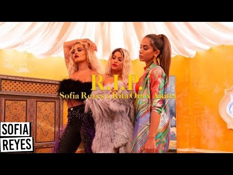 Sofia Reyes R I P Feat Rita Ora Anitta Official Music Video