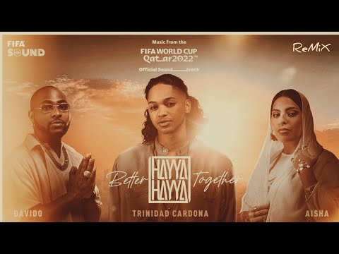 Hayya Hayya Better Together FIFA World Cup 2022 Official Soundtrack Slowed