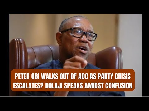 BREAKING Peter Obi Walks Out Of ADC As Party Crisis Escalates Bolaji Speaks Amidst Confusion