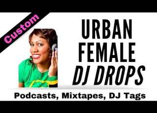 Urban Female DJ Drops DJ Drops