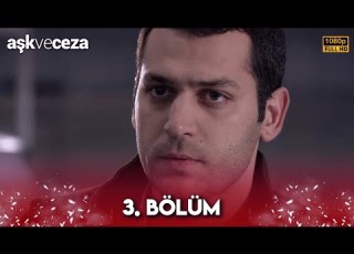 Aşk Ve Ceza 3 Bölüm FULL HD