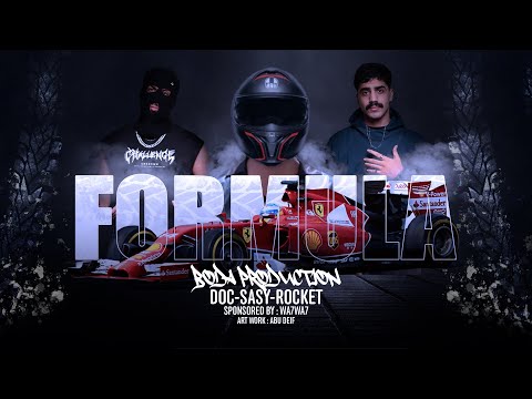 DOC X SASY X ROCKET I FORMULA I فورملا I SPONSORED BY DJ WA7WA7 Prod By BODA