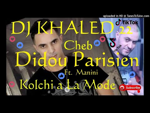Cheb Didou Parisien Dir Kolchi A La Mode Live 2020 Mix DJ KHALED 22 قنبلة التيك توك كلشي ال مود