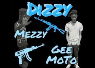 Gee MoTo Dizzy Feat Mezzy