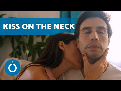 How To KISS A MAN On The NECK Learn To Give KISSES On The NECK