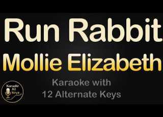 Mollie Elizabeth Run Rabbit Karaoke Instrumental Lower Higher Male Original Key