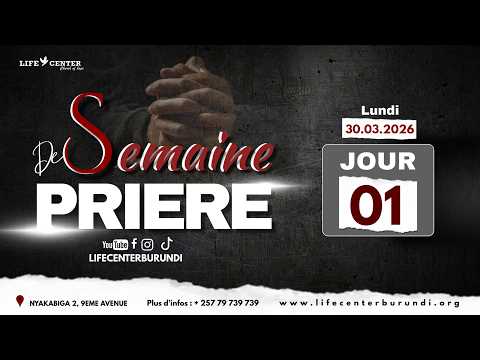 SEMAINE DE PRIÈRE LUNDI LE 30 03 2026 JOUR 1