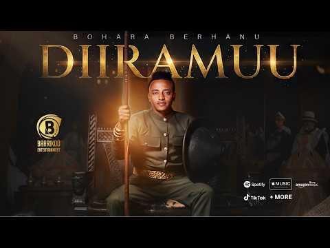 DIIRAMUU OROMO MUSIC By BOHARA BERHANU