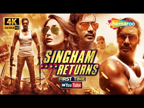 Singham Returns Full Movie Ajay Devgn Kareena Kapoor Khan First Time On YouTube 4K