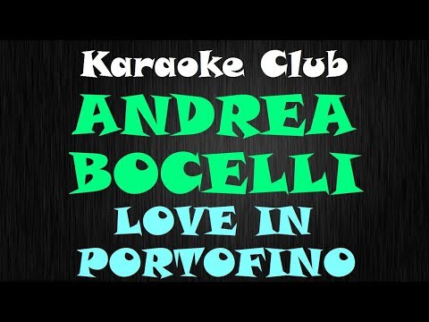 ANDREA BOCELLI LOVE IN PORTOFINO KARAOKE