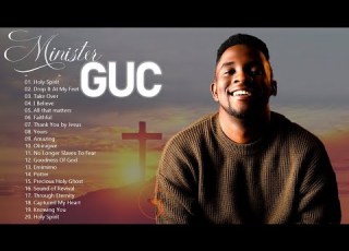 Best Of Minister GUC Worship Mix 2023 Minister GUC 2023 Mixtape GUC Songs