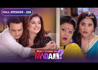  May I Come In Madam Bobby Uncle Ne Di Sabko Tension FULL EPISODE 226