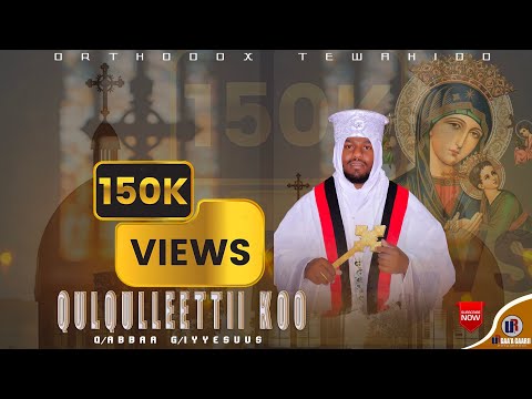 Faaruu Haaraa QULQULLEETTII KOO Abbaa Gabre Iyyesuus URGAAAGAARII Faaruu Haaraa QULQULLEETTII KOO Abbaa Gabre Iyyesuus URGAAAGAARII