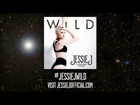 Jessie J Wild Ft Big Sean Dizzee Rascal Official Audio Stream