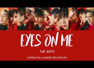 THE BOYZ ザボーイズ EYES ON ME Kan Rom Eng Lyrics POR
