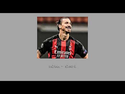 Zlatan 𝙨𝙡𝙤𝙬𝙚𝙙