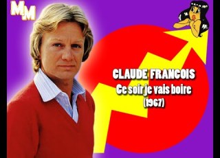 Claude François Ce Soir Je Vais Boire