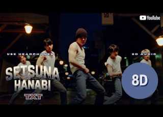  TXT 투모로우바이투게더 セツナハナビ Setsuna Hanabi 8D Audio
