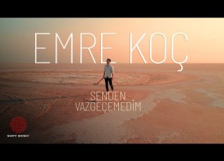 Emre Koç Senden Vazgeçemedim