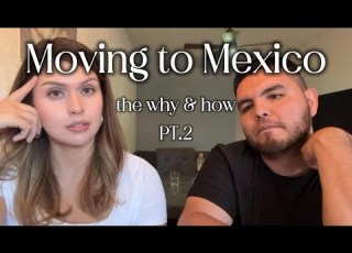 The Story Behind Our Move To Mexico The Decision We Had To Make Part 2