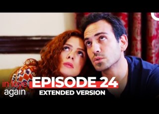 In Love Again Episode 24 Extended Version