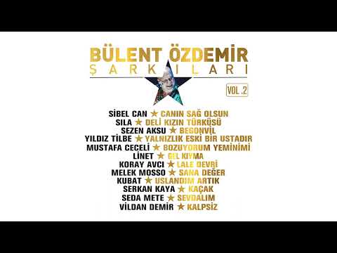 Sibel Can Canın Sağ Olsun Bülent Özdemir Şarkıları