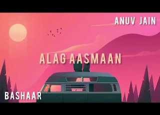  Anuv Jain Alag Aasmaan Acoustic Bashaar Remix Lyric Video