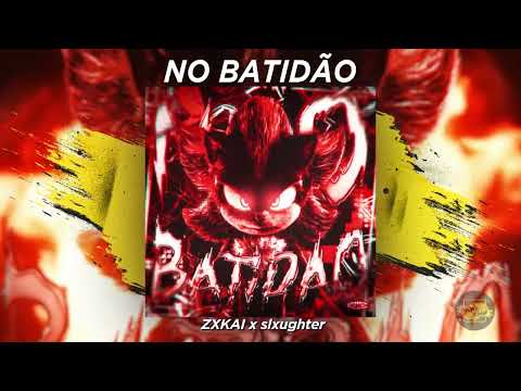 ZXKAI X Slxughter NO BATIDAO 1 HOUR Version ZXKAI X Slxughter NO BATIDAO 1 HOUR Version