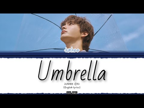 JUNHEE 준희 Umbrella 10 00 Lyrics Color Coded English
