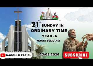  TWENTY FIRST SUNDAY IN ORDINARY TIME YEAR A 23 08 2026