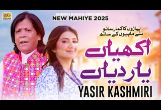 Akhiyan Yaar Diyan Do Matke Sharaban De Yasir Kashmiri New Mahiye 2025