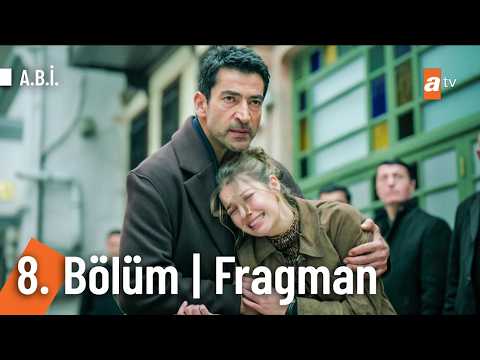 A B İ 8 Bölüm Fragman Yeni Bölüm 3 Mart Salı 20 00 De Atv De Abidiziatv
