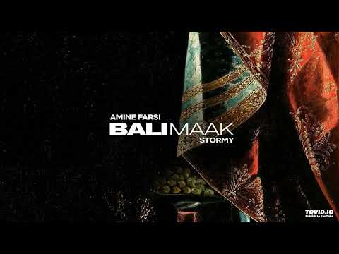 STORMY BALI MAAK Ft Amine Farsi