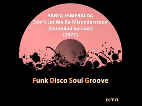 SANTA ESMERALDA Don T Let Me Be Misunderstood Extended Version 1977
