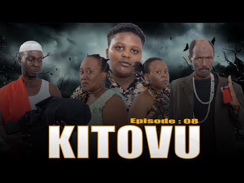 KITOVU Episode 08 The Best African Movie KIPARA BRAND CLAM VEVO PASAAR BRAND