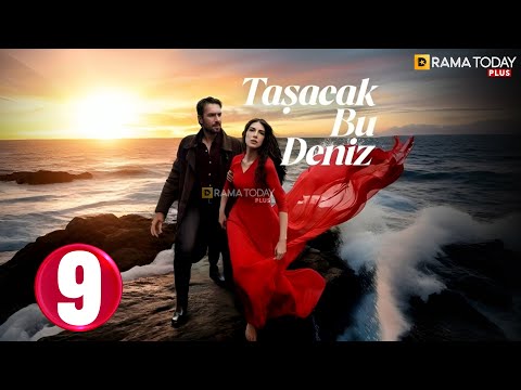 حصريااا الحلقة 9 من المسلسل التركي هذا البحر سوف يفيض مدبلج Full HD حصريااا الحلقة 9 من المسلسل التركي هذا البحر سوف يفيض مدبلج Full HD
