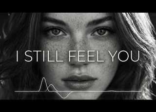  Orian I Still Feel You Official Music