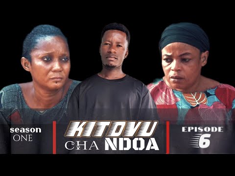 KITOVU CHA NDOA EPISODE 6