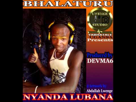NYANDA LUBANA BHALATURU By Lwenge Studio Ugansa